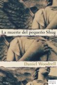 la muerte del pequeño shug (ebook)-daniel woodrell-9788484289791 la muerte del pequeño shug (ebook)-daniel woodrell-9788484289791