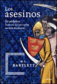 los asesinos: la verdadera historia de una secta secreta medieval-w. c. bartlett-9788484326991 los asesinos: la verdadera historia de una secta secreta medieval-w. c. bartlett-9788484326991