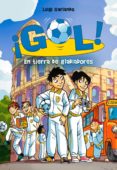 ¡gol! 11: en tierra de gladiadores-luigi garlando-9788484417491 ¡gol! 11: en tierra de gladiadores-luigi garlando-9788484417491