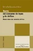 teoria del concurso de leyes y de delitos: bases para una revisio n critica-carlos m. (dir.) romero casabona-9788484448891 teoria del concurso de leyes y de delitos: bases para una revisio n critica-carlos m. (dir.) romero casabona-9788484448891