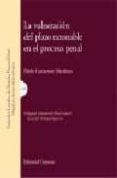 la vulneracion del plazo razonable en el proceso penal-pablo lanzarote martinez-9788484449591 la vulneracion del plazo razonable en el proceso penal-pablo lanzarote martinez-9788484449591