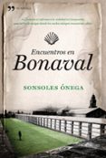encuentros en bonaval-sonsoles onega salcedo-9788484608691 encuentros en bonaval-sonsoles onega salcedo-9788484608691