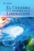 el cerebro y la anatomia de la liberacion-9788487055591 el cerebro y la anatomia de la liberacion-9788487055591