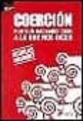 coercion: por que hacemos caso a lo que nos dicen-douglas rushkoff-9788487403491 coercion: por que hacemos caso a lo que nos dicen-douglas rushkoff-9788487403491