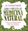 libro completo de medicina natural: todas las enfermedades, todos los sintomas, todas las terapias-ingfried hobert-9788488242891 libro completo de medicina natural: todas las enfermedades, todos los sintomas, todas las terapias-ingfried hobert-9788488242891