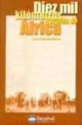 diez mil kilometros a traves de africa-javier perez de albeniz-9788489969391 diez mil kilometros a traves de africa-javier perez de albeniz-9788489969391