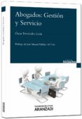 abogados: gestion y servicio-oscar fernandez leon-9788490140291 abogados: gestion y servicio-oscar fernandez leon-9788490140291