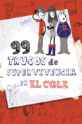 99 trucos de supervivencia en el cole-9788490432891 99 trucos de supervivencia en el cole-9788490432891