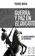 guerra y paz en el quijote-pedro insua-9788490551691 guerra y paz en el quijote-pedro insua-9788490551691