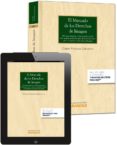 el mercado de los derecho de imagen-carles vendrell cervantes-9788490598191 el mercado de los derecho de imagen-carles vendrell cervantes-9788490598191
