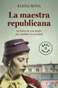 la maestra republicana-elena moya-9788490625491 la maestra republicana elena moya 9788490625491