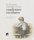 la historia contada en los cuadernos escolares-bienvenido martin fraile-isabel ramos ruiz-9788490970591 la historia contada en los cuadernos escolares-bienvenido martin fraile-isabel ramos ruiz-9788490970591