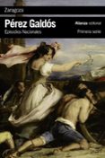 zaragoza: episodios nacionales, 6 / primera serie-benito perez galdos-9788491041191 zaragoza: episodios nacionales, 6 / primera serie-benito perez galdos-9788491041191