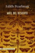 miel del desierto-edith pearlman-9788491045991 miel del desierto-edith pearlman-9788491045991