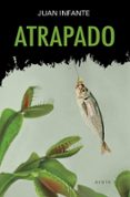 atrapado-juan infante-9788491092391 atrapado-juan infante-9788491092391