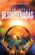 (i.b.d.) coordenadas desordenadas-roberto moreno fernandez-9788491124191 (i.b.d.) coordenadas desordenadas-roberto moreno fernandez-9788491124191
