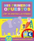 mis primeros opuestos (libro de pegatinas y actividades)-9788491200291 mis primeros opuestos (libro de pegatinas y actividades)-9788491200291