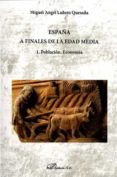 españa a finales de la edad media (1): poblacion. economia-miguel angel ladero quesada-9788491484691 españa a finales de la edad media (1): poblacion. economia-miguel angel ladero quesada-9788491484691