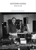 antonio saura: el muro de la vida-julian garcia hernandez-9788491680291 antonio saura: el muro de la vida-julian garcia hernandez-9788491680291