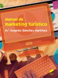 manual de marketing turístico-m.ª ángeles sánchez martínez-9788491711391 manual de marketing turístico-m.ª ángeles sánchez martínez-9788491711391