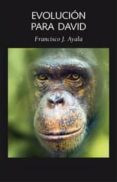 evolucion para david-francisco ayala-9788492422791 evolucion para david-francisco ayala-9788492422791