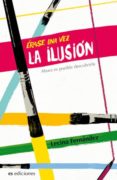 erase una vez la ilusion-lecina fernandez-9788492760091 erase una vez la ilusion-lecina fernandez-9788492760091