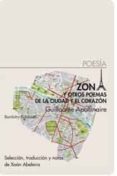 zona: y otros poemas de la ciudad y el corazon (ed. bilingue)-guillaume apollinaire-9788492799091 zona: y otros poemas de la ciudad y el corazon (ed. bilingue)-guillaume apollinaire-9788492799091