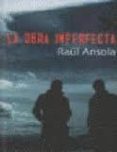 la obra imperfecta-raul ansola-9788492813391 la obra imperfecta-raul ansola-9788492813391