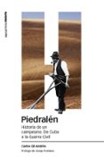 piedralen: historia de un campesino: de cuba a la guerra civil-carlos gil andres-9788492820191 piedralen: historia de un campesino: de cuba a la guerra civil-carlos gil andres-9788492820191