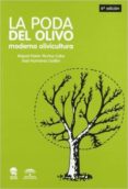 la poda del olivo: moderna olivicultura (7ª ed)-miguel pastor muñoz-cobo-jose humanes guillen-9788492928491 la poda del olivo: moderna olivicultura (7ª ed)-miguel pastor muñoz-cobo-jose humanes guillen-9788492928491