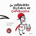 la verdadera historia de caperucita-antonio rodriguez almodovar-9788493375591 la verdadera historia de caperucita-antonio rodriguez almodovar-9788493375591