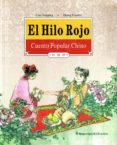 el hilo rojo-l. yanping-zang xiaofei-9788493453091 el hilo rojo-l. yanping-zang xiaofei-9788493453091