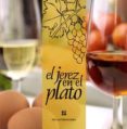 el jerez en el plato-9788493661991 el jerez en el plato-9788493661991