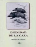dignidad de la caza-iñigo moreno y de arteaga-9788493805791 dignidad de la caza-iñigo moreno y de arteaga-9788493805791