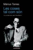 les coses tal com son-marius torres-9788493841591 les coses tal com son-marius torres-9788493841591