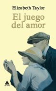 el juego del amor-elizabeth taylor-9788493971991 el juego del amor-elizabeth taylor-9788493971991