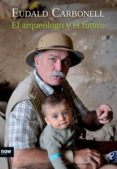 el arqueologo y el futuro-9788494027291 el arqueologo y el futuro-9788494027291