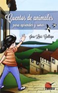 cuentos de animales para aprender y soñar-jose luis gallego-9788494044991 cuentos de animales para aprender y soñar-jose luis gallego-9788494044991