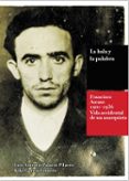 la bala y la palabra: francisco ascaso (1901-1936): la vida accidental de un anarquista-9788494171291 la bala y la palabra: francisco ascaso (1901-1936): la vida accidental de un anarquista-9788494171291