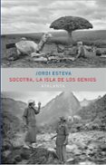 socotra, la isla de los genios-jordi esteva-9788494227691 socotra, la isla de los genios-jordi esteva-9788494227691