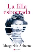 la filla esborrada (ebook)-margarida aritzeta-9788494492891 la filla esborrada (ebook)-margarida aritzeta-9788494492891