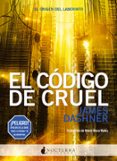 el código de cruel-james dashner-9788494527791 el código de cruel-james dashner-9788494527791