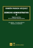 derecho administrativo ii: regimen juridico de la actividad administrativa (23ª ed.)-ramon parada vazquez-9788494605291 derecho administrativo ii: regimen juridico de la actividad administrativa (23ª ed.)-ramon parada vazquez-9788494605291