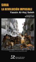 siria, la revolucion imposible-yassin al haj saleh-9788494656491 siria, la revolucion imposible-yassin al haj saleh-9788494656491