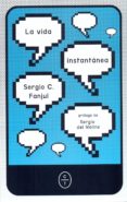 la vida instantanea-sergio cuadro fanjul-9788494770791 la vida instantanea-sergio cuadro fanjul-9788494770791