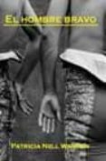 el hombre bravo-patricia warren nell-9788495346391 el hombre bravo-patricia warren nell-9788495346391