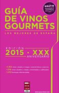 guia de vinos gourmets 2015-9788495754691 guia de vinos gourmets 2015-9788495754691