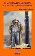 el comisario nazario: el caso del diamante gigante-juan muñoz martin-9788495994691 el comisario nazario: el caso del diamante gigante-juan muñoz martin-9788495994691