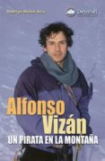 alfonso vizan: un pirata en la montaña-rodrigo muñoz avia-9788496192591 alfonso vizan: un pirata en la montaña-rodrigo muñoz avia-9788496192591