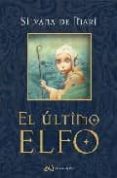 el ultimo elfo-silvana de mari-9788496326491 el ultimo elfo-silvana de mari-9788496326491